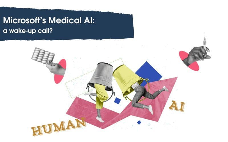 Microsoft’s Medical AI: a wake-up call?